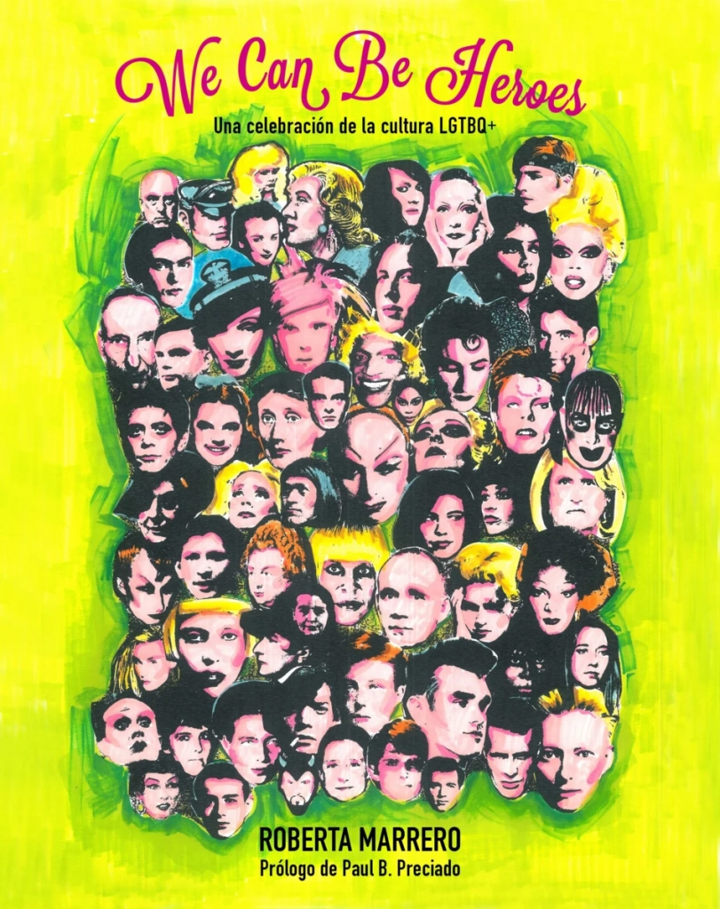We Can Be Heroes, el repàs a la cultura LGTBIQ+ de la Roberta Marrero